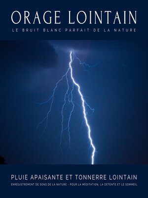 cover image of Pluie apaisante et tonnerre lointain – Enregistrement de sons de la nature – Pour la méditation, la détente et le sommeil – Le bruit blanc parfait de la nature